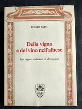 DALLA VIGNA E DEL VINO NELL'ALBESE loro origine (Renato Ratti) 1971
