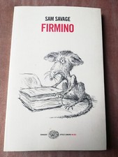 SAM SAVAGE- Firmino - Giulio Einaudi Editore 2008