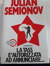 julian semionov la tass è autorizzata ad annunciare Mondadori 1988 prima ediz.