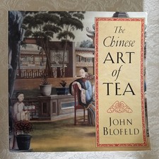 Chinese Art of Tea by John E