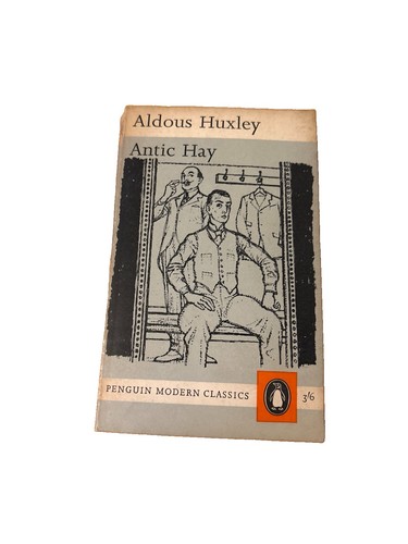 Antic hay aldous huxley - hay,