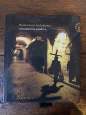 Bulaj Monika Rumiz Paolo Gerusalemme perduta Verona Frassinelli 2005