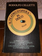 IL TEATRO D'OPERA IN DISCO RODOLFO CELLETTI 1^edizione 1976 cartonato