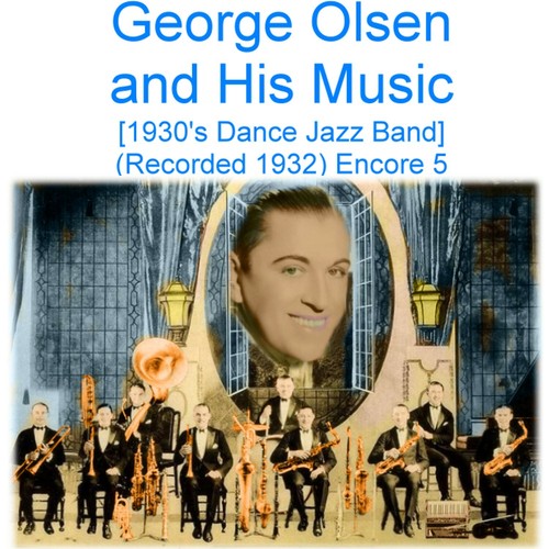 George olsen and his - and,