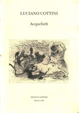 Acqueforti (1962-1997) - Luciano Cottini (Arianna Sartori) [1998]