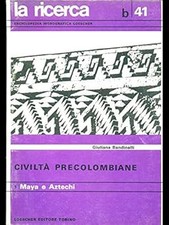 Civilta' precolombiane 1 - Maya e Aztechi [Paperback] Giuliana Bandine