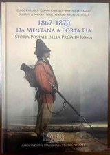 LIBRO - 1867/70 Da Mentana A Porta Pia Storia Postale Presa Di Roma 
