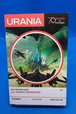 Urania 70 anni di futuro 24 - IAN McDONALD - LA TERRA INFRANTA