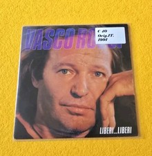 VASCO ROSSI LIBERI LIBERI / ORMAI È TARDI Vinile 7 /45 Rpm 1991 Stampa Estera 