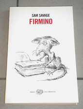 Sam Savage  "FIRMINO"  Einaudi Stile Libero Big