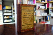 Pellegrino Artusi La Scienza in Cucina e Arte di Mangiar Bene Landi Firenze 1913