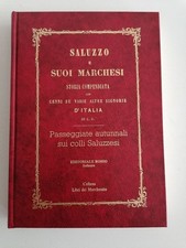 Saluzzo e suoi marchesi -Storia compendiata con cenni su varie altre signorie...