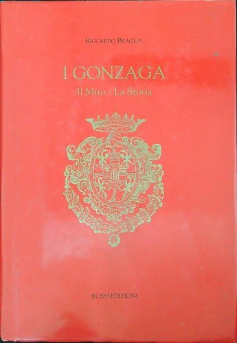 Gonzaga mito la storia - gonzaga,