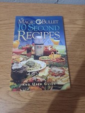 MAGIC BULLET 10 SECOND RECIPES