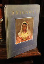 G. Marangoni - Luigi Brignoli La vita e l'opera - Istituto Italiano d'Arti 1940