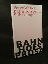 Bahnhofsprosa neubuch weber - bahnhofsprosa, [neubuch]