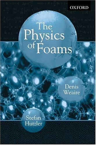 The physics foams denis - the, by