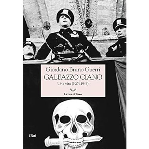 Galeazzo ciano una vita - ciano.,