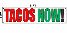 TACOS NOW Banner Sign 2x8 for