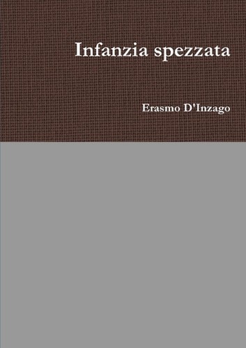 Infanzia spezzata erasmo - spezzata,