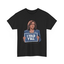 Camicia Kamala Harris, I Told
