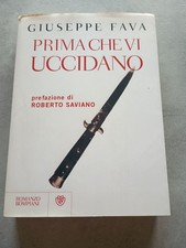 GIUSEPPE FAVA - PRIMA CHE VI UCCIDANO - BOMPIANI - 2009 - Saviano