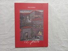 Max Marra. Il Ghetto. A cura di Wanna Allievi