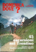 Domenica dove escursioni - domenica, dove?
