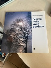 Perchè nulla vada perduto - perchè,