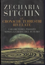 I segreti del passato sono la chiave del futuro. Le cronache terrestri rivelate