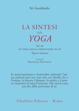 LA SINTESI DELLO YOGA . VOL