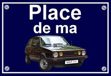 plaque " PLACE DE MA