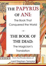 The Papyrus Of Ani: The Book