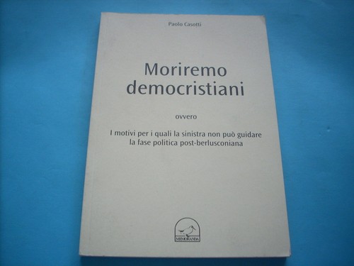Moriremo democristiani paolo - moriremo,