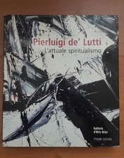 Pierluigi De Lutti l'attuale spiritualismo libro raro galleria d'arte Orler