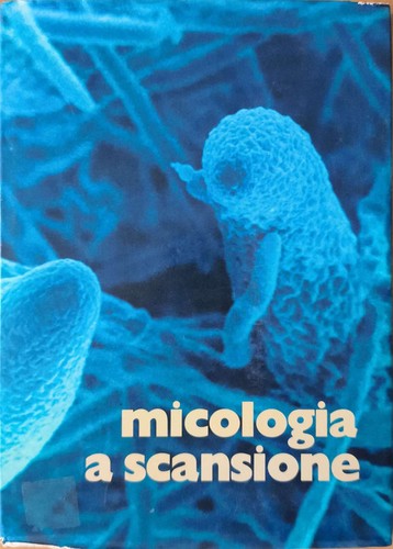 Micologia scansione aa vv - a, aa.vv