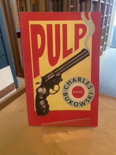 Charles bukowski pulp 1994 - charles, bukowski: