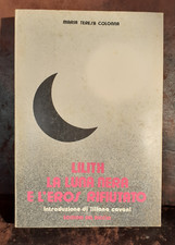 1980 LILITH LA LUNA NERA E L'EROS RIFIUTATO Maria Teresa Colonna