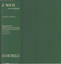 Il Boch - Dizionario Francese Italiano - Italiano Francese di Boch, Raoul ed....