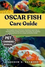 Oscar fish Care Guide: The