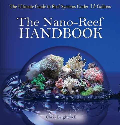 The nano reef handbook - handbook,