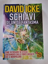 David Icke, Schiavi di un sé fantasma. Come ritrovare se stessi occultismo forze