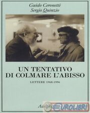 9788845928758 Guido Ceronetti,Sergio Quinzio Un tentativo di colmare l'abisso. L