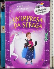 UN'IMPRESA DA STREGA. KAYE