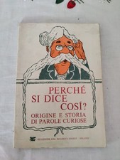 Libro - perchè si dice cosi - origine e storia di parole curiose sc218