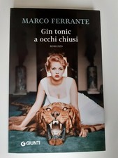 GIN TONIC A OCCHI CHIUSI 9788809833067 MARCO FERRANTE LIBRO