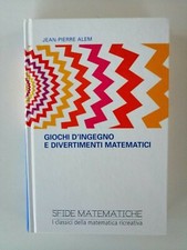 Jean Pierre Alem - Giochi d'ingegno e divertimenti matematici - RBA 2013