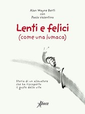 Lenti felici come una - felici,