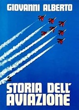 Storia dell'aviazione [Hardcover] ALBERTO Giovanni and Sei