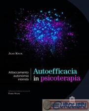9788836251308 Jean Knox Autoefficacia in psicoterapia. Attaccamento, autonomia, 